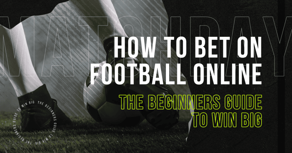How to Bet on Football Online