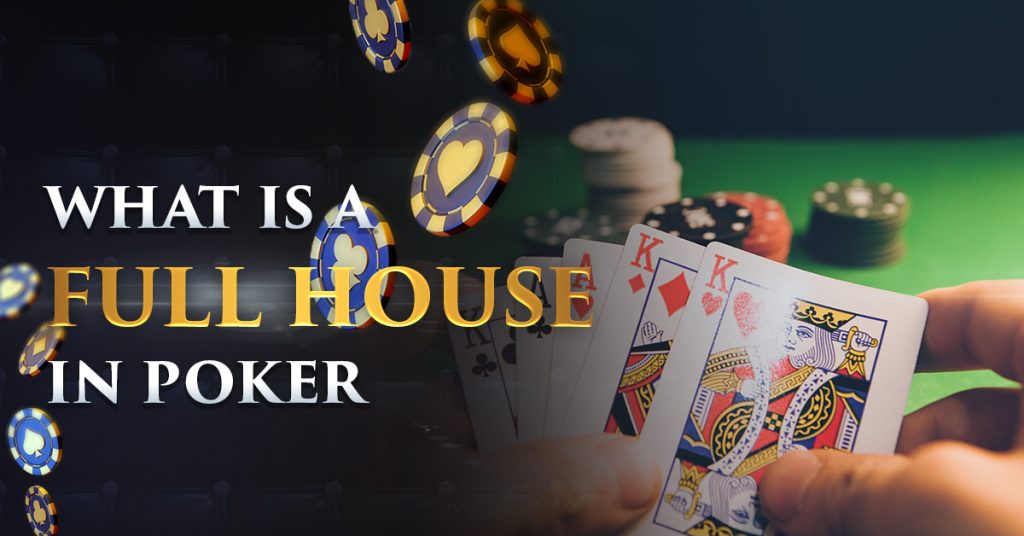 What is a Full House in Poker
