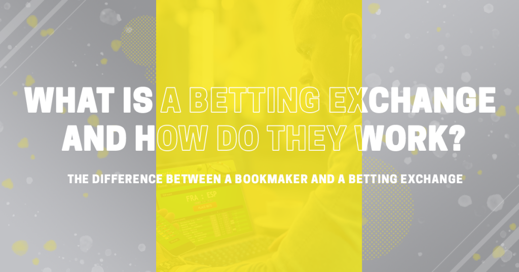 What is a Betting Exchange