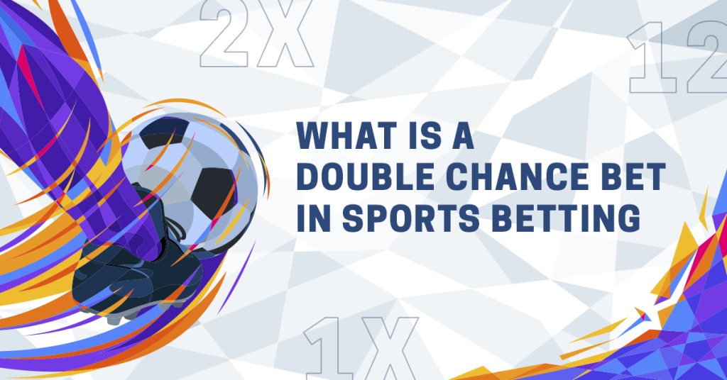 What is a Double Chance Bet