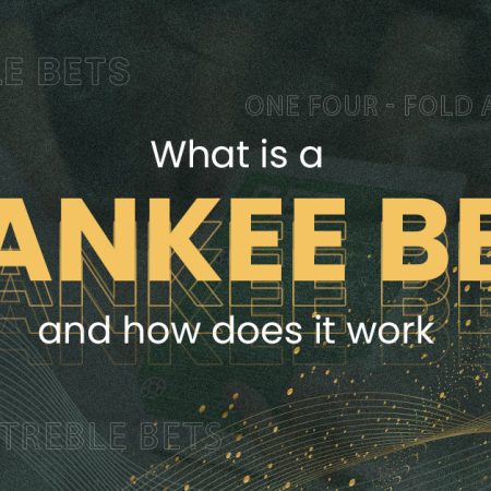 What is a Yankee Bet and How does it work
