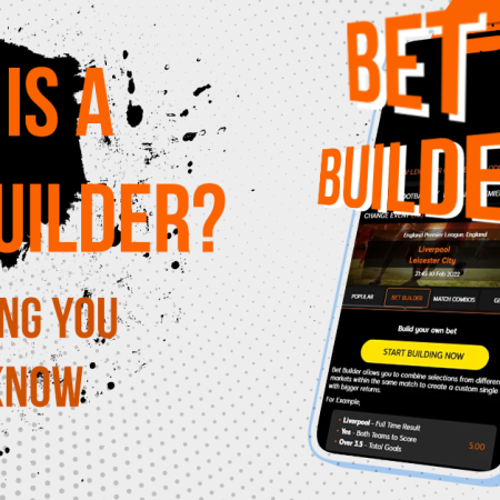 What is a Bet Builder? Everything You Need To Know