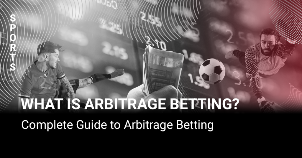 What is Arbitrage Betting