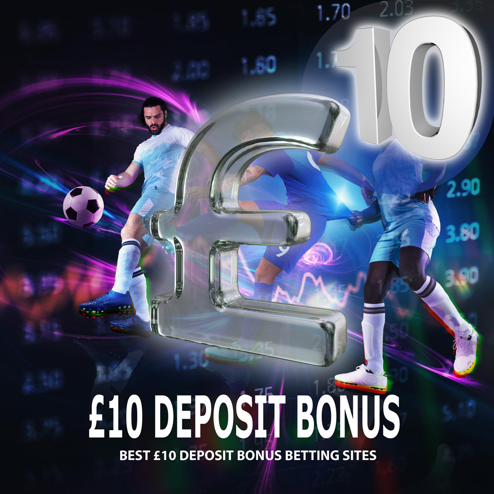 £10 Deposit Bonus
