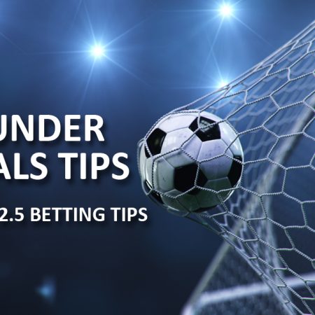 Over/Under 2.5 Goals Tips – Full Guide & 2.5 Betting Tips 