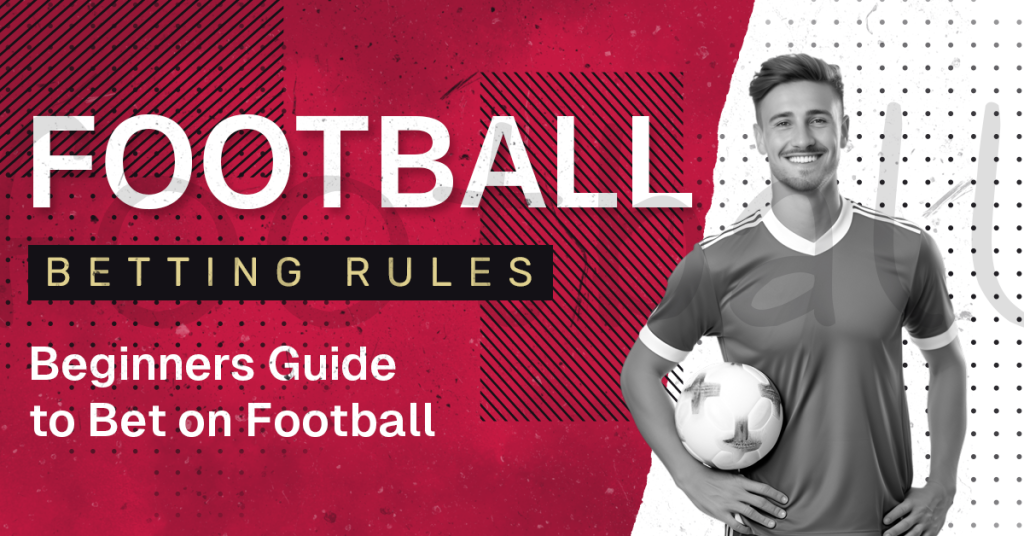Football Betting Rules