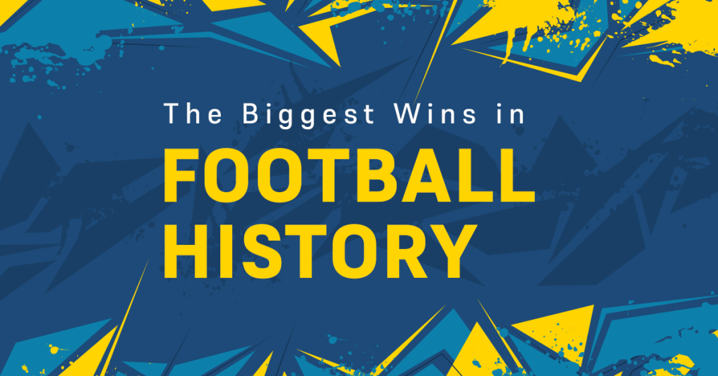 Biggest Wins in Football History