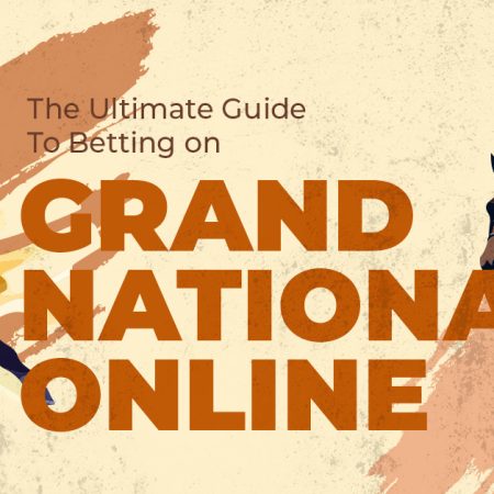 The Ultimate Guide To Betting on the Grand National Online