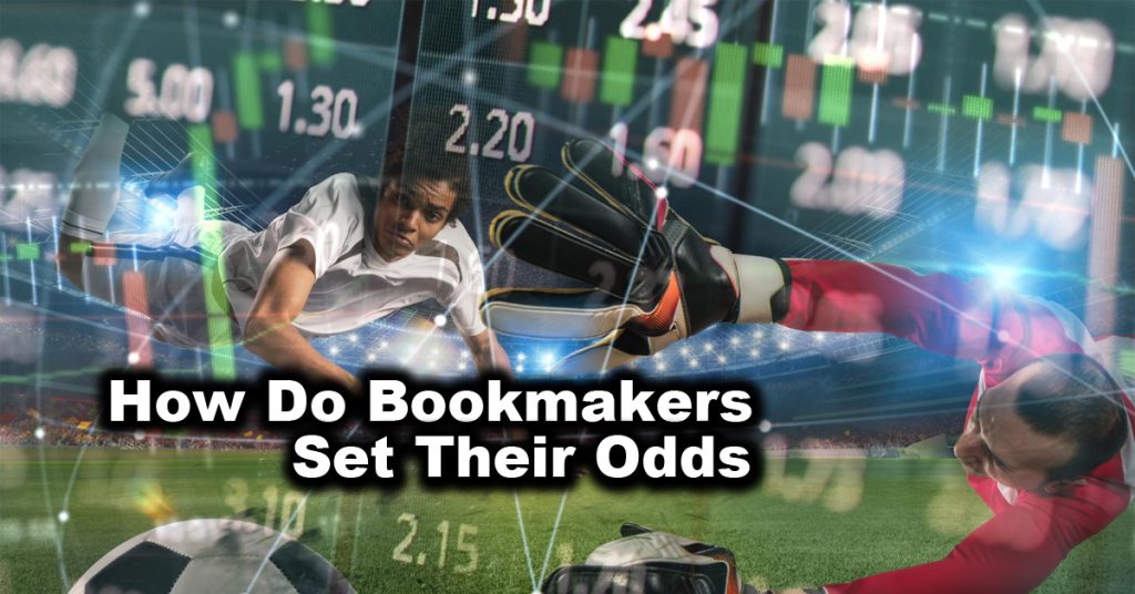 How Do Bookmakers Set Their Odds