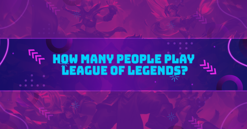 How Many People Play League of Legends