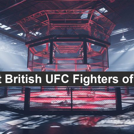 The Best British UFC Fighters of All Time