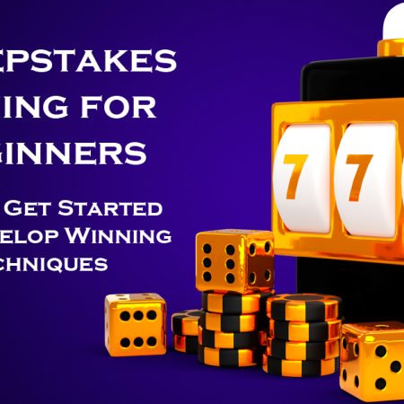 Sweepstakes Gaming for Beginners: How to Get Started and Develop Winning Techniques